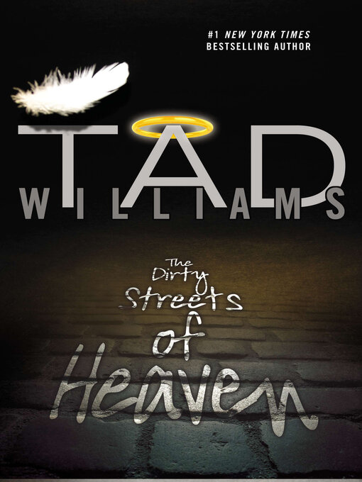 Title details for The Dirty Streets of Heaven by Tad Williams - Available